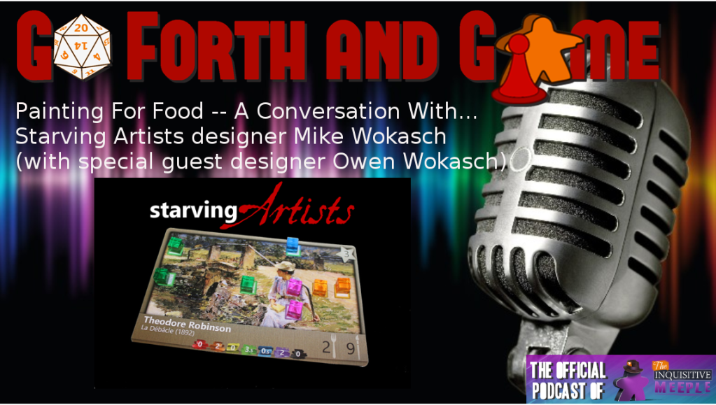 Painting For Food – A Conversation With … Starving Artists designer Mike Wokasch (with special guest Owen Wokasch)